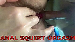 Anal Squirt Orgasm Ass Fuck Squirting