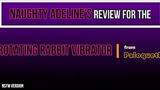 Special sex toy review with rotating rabbit vibrator from paloqueth by naughty adeline in nsfw edition