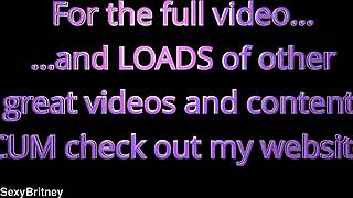 Big Sexy Britney's Best Amateur POV Blowjobs Anal Facials Teaser