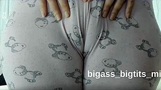 Camel toe pussy with pajamas masturbate with pajamas